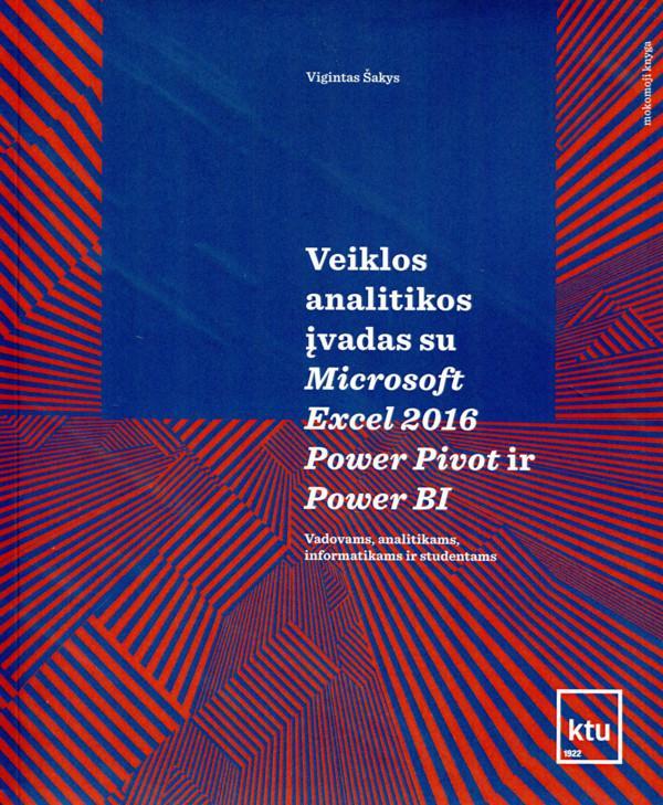 Veiklos analitikos įvadas su Microsoft Excel 2016 Power Pivot ir Power BI