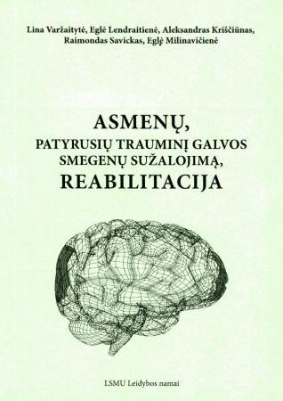 Asmenų, patyrusių trauminį galvos smegenų sužalojimą, reabilitacija