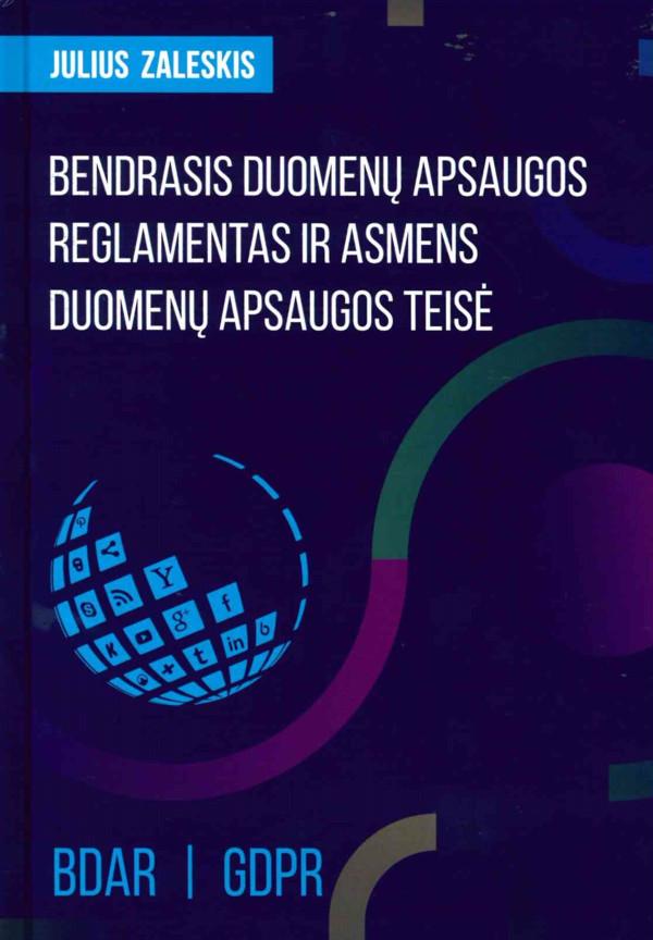 Bendrasis duomenų apsaugos reglamentas ir asmens duomenų apsaugos teisė