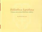 Bibliotheca sapiehana: Vilniaus universiteto bibliotekos rinkinys. Katalogas