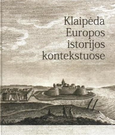 Klaipėda Europos istorijos kontekstuose