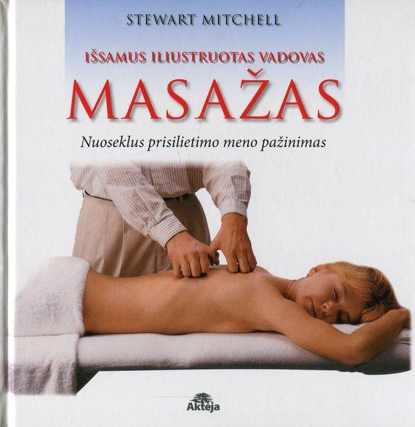Masažas. Išsamus iliustruotas vadovas
