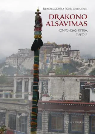 Drakono alsavimas: Honkongas, Kinija, Tibetas