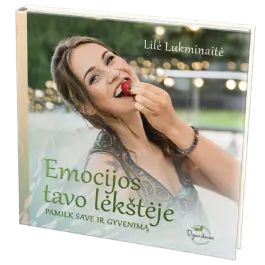 Emocijos tavo lėkštėje: pamilk save ir gyvenimą