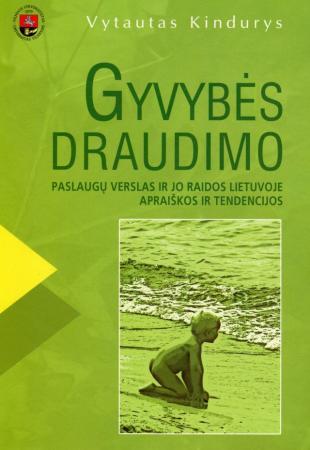 Gyvybės draudimo paslaugų verslas ir jo raidos Lietuvoje apraiškos ir tendencijos