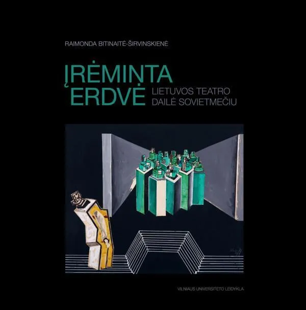Įrėminta erdvė. Lietuvos teatro dailė sovietmečiu