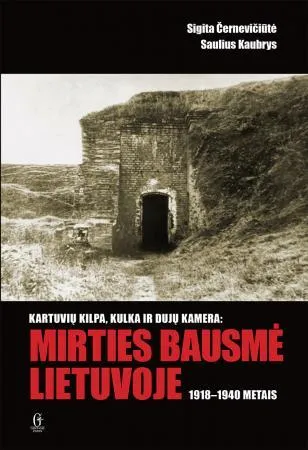 Kartuvių kilpa, kulka ir dujų kamera - mirties bausmė Lietuvoje 1918-1940 m.
