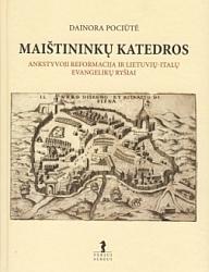 Maištininkų katedros: ankstyvoji reformacija ir lietuvių-italų evangelikų ryšiai