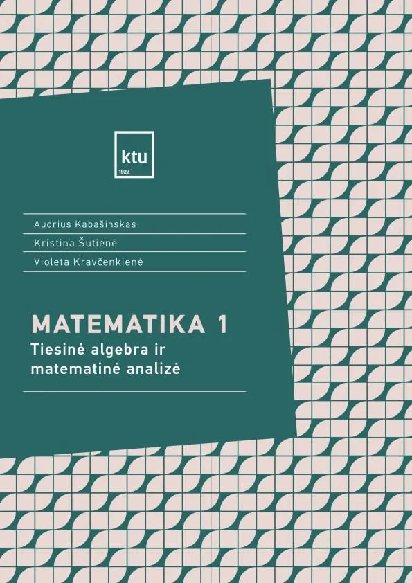 Matematika 1. Tiesinė algebra ir matematinė analizė