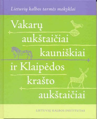 Vakarų aukštaičiai kauniškiai ir Klaipėdos krašto aukštaičiai