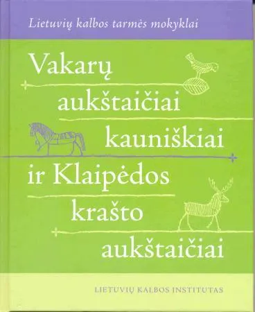 Vakarų aukštaičiai kauniškiai ir Klaipėdos krašto aukštaičiai