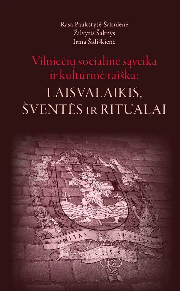 Vilniečių socialinė sąveika ir kultūrinė raiška: laisvalaikis, šventės ir ritualai