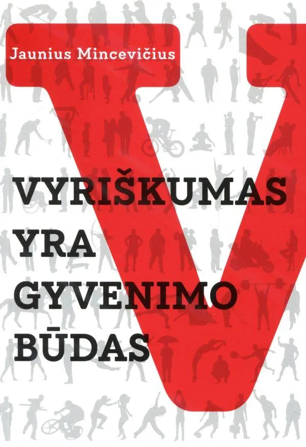 Vyriškumas yra gyvenimo būdas