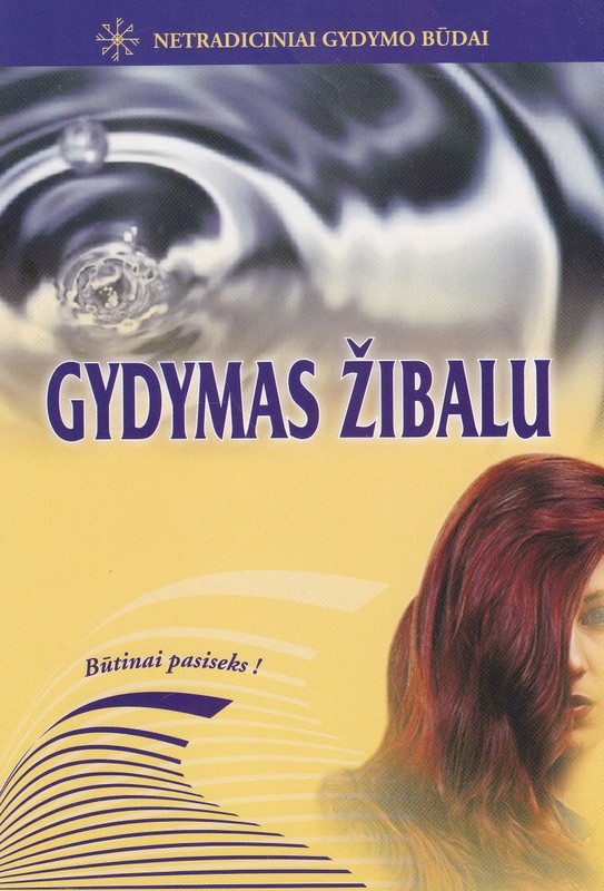Gydymas žibalu. Netradiciniai gydymo būdai