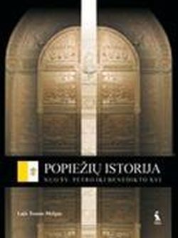 Popiežių istorija. Nuo šv. Petro iki Benedikto XVI