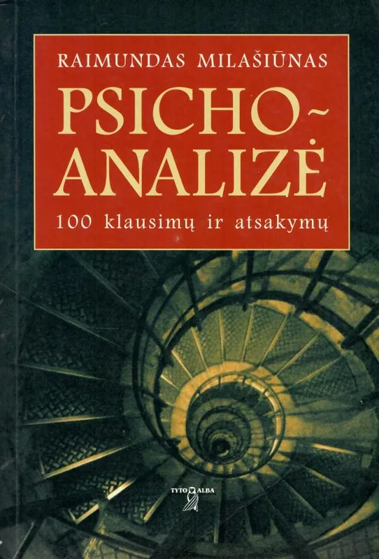 Psichoanalizė. 100 klausimų ir atsakymų (2004)
