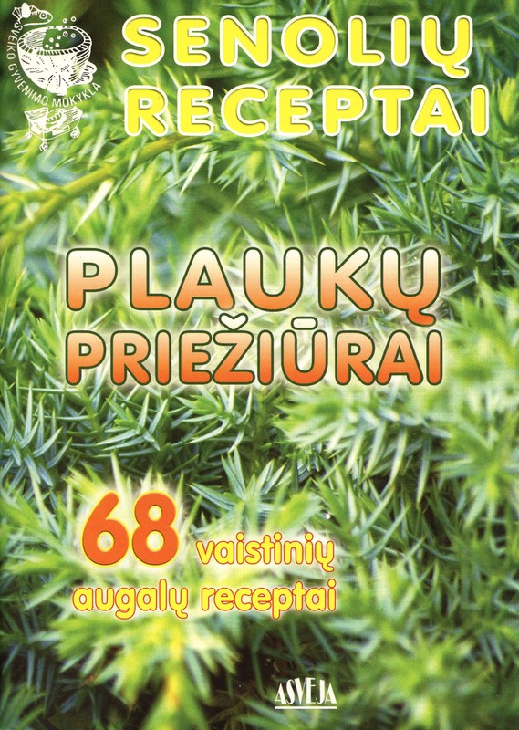 Senolių receptai. Plaukų priežiūrai