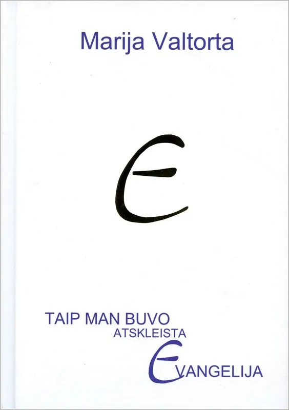 Taip man buvo atskleista Evangelija. 2 tomas