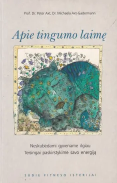 Apie tingumo laimę