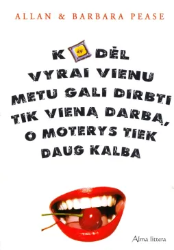 Kodėl vyrai vienu metu gali dirbti tik vieną darbą, o moterys tiek daug kalba
