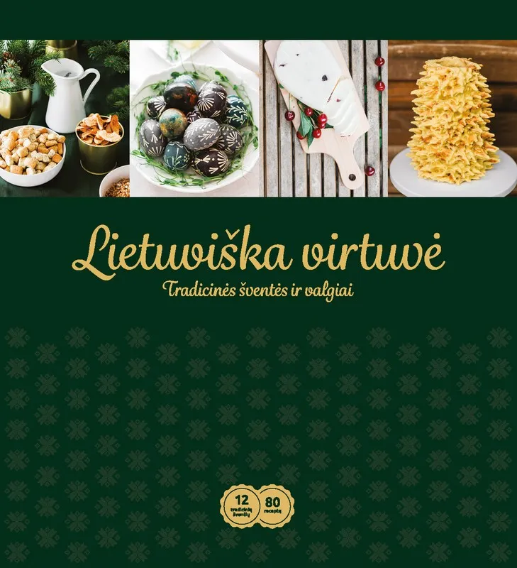 Lietuviška virtuvė. Tradicinės šventės ir valgiai