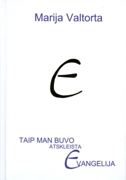 Taip man buvo atskleista Evangelija. 5 tomas