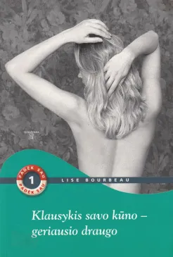 Klausykis savo kūno - geriausio draugo