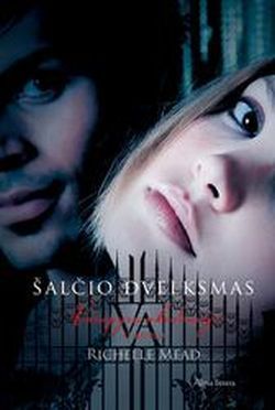 Šalčio dvelksmas. Ciklo "Vampyrų akademija" 2-oji knyga