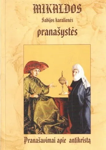 Mikaldos, Sabijos Karalienės, pranašystės. Pranašavimai apie antikristą