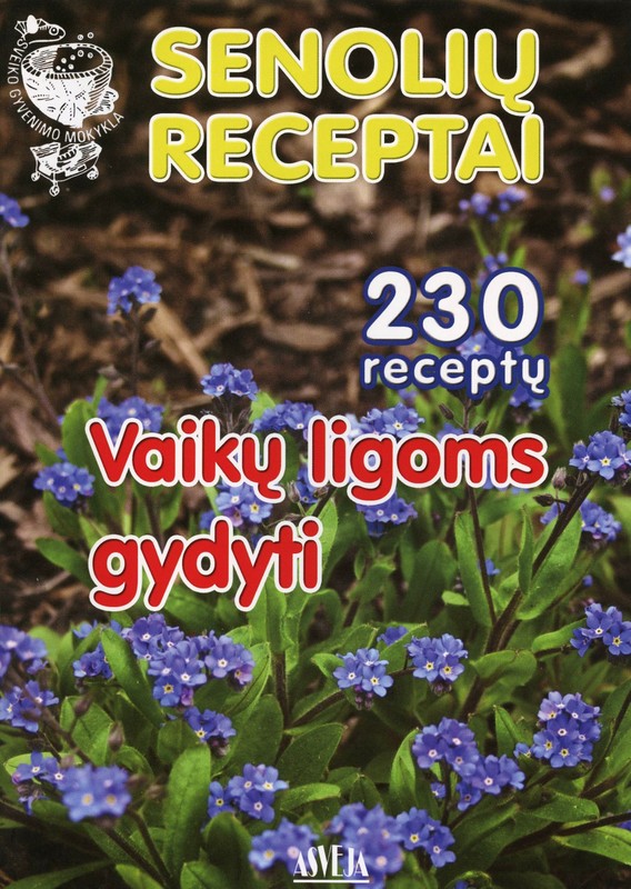 Senolių receptai. Vaikų ligoms gydyti