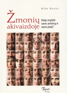 Žmonių akivaizdoje. Kaip mylėti savo artimą ir save patį?