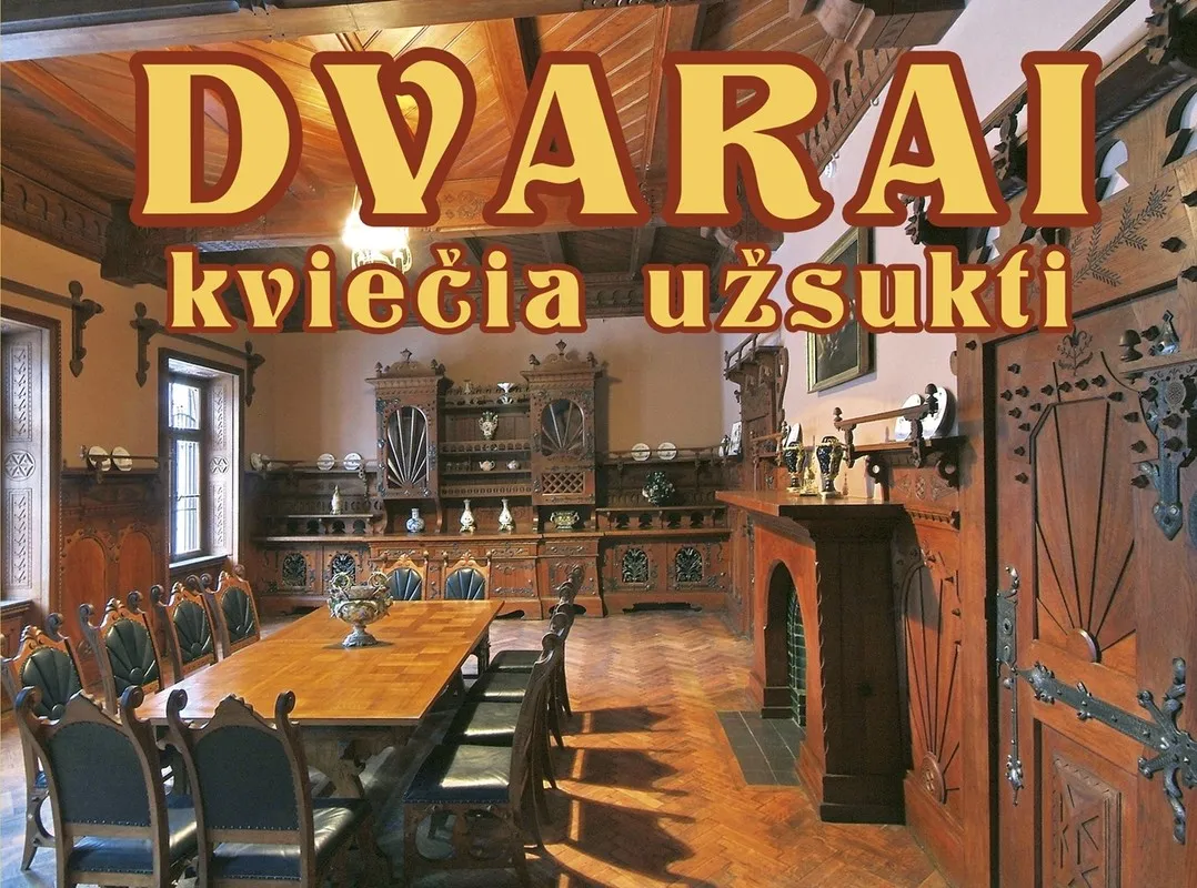 Dvarai kviečia užsukti