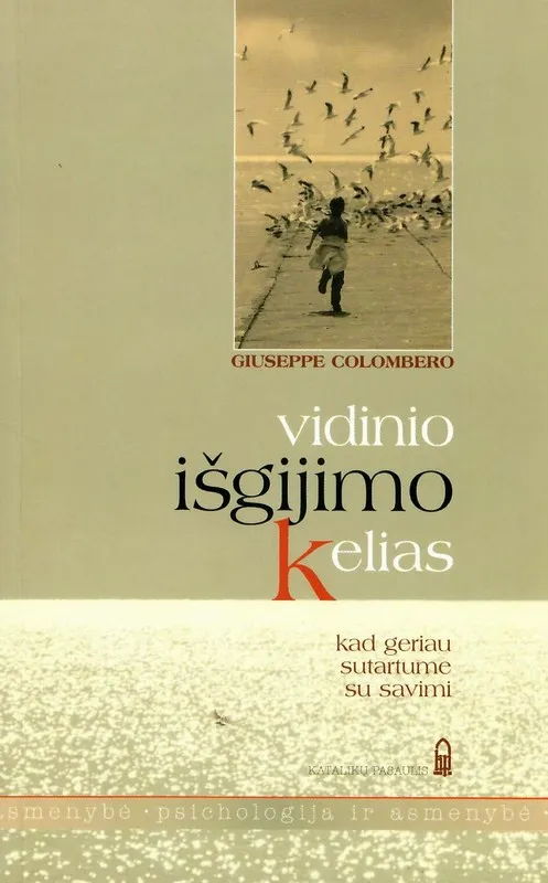 Vidinio išgijimo kelias. Kad geriau sutartume su savimi (2001)