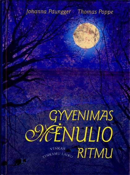Gyvenimas mėnulio ritmu. Viskas tinkamu laiku