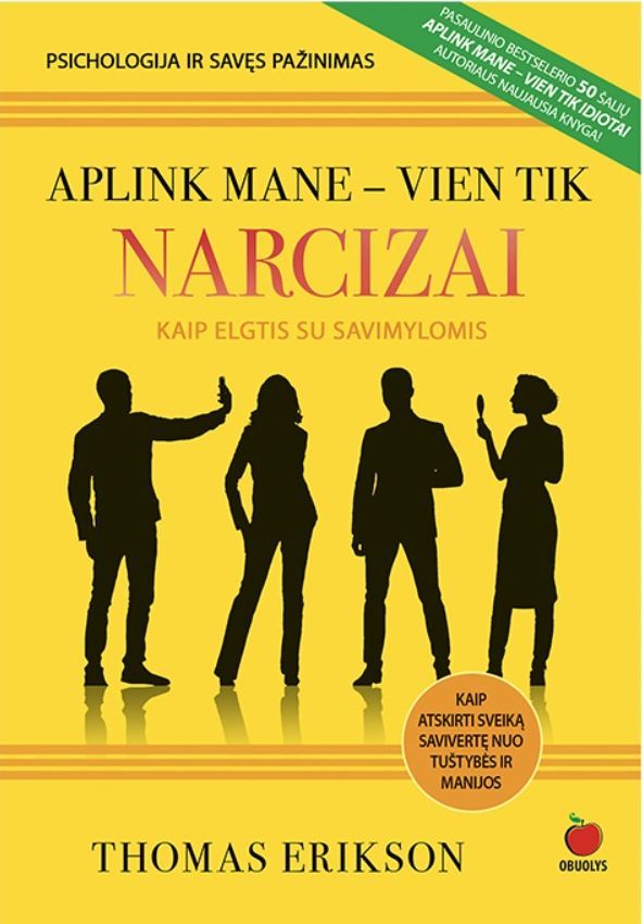 Aplink mane - vien tik narcizai