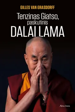 Tenzinas Gyatso, paskutinis Dalai Lama