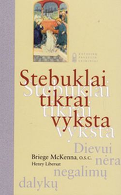 Stebuklai tikrai vyksta