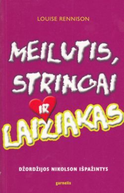 Meilutis, stringai ir laižiakas: Džordžijos Nikolson išpažintys