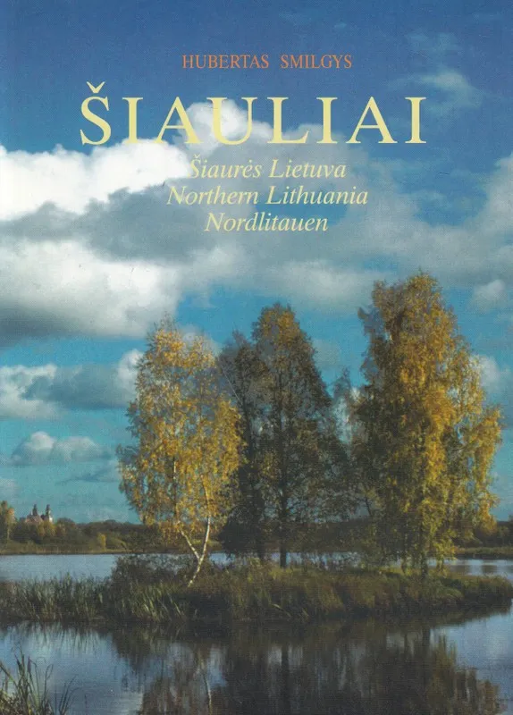 Šiauliai. Šiaurės Lietuva