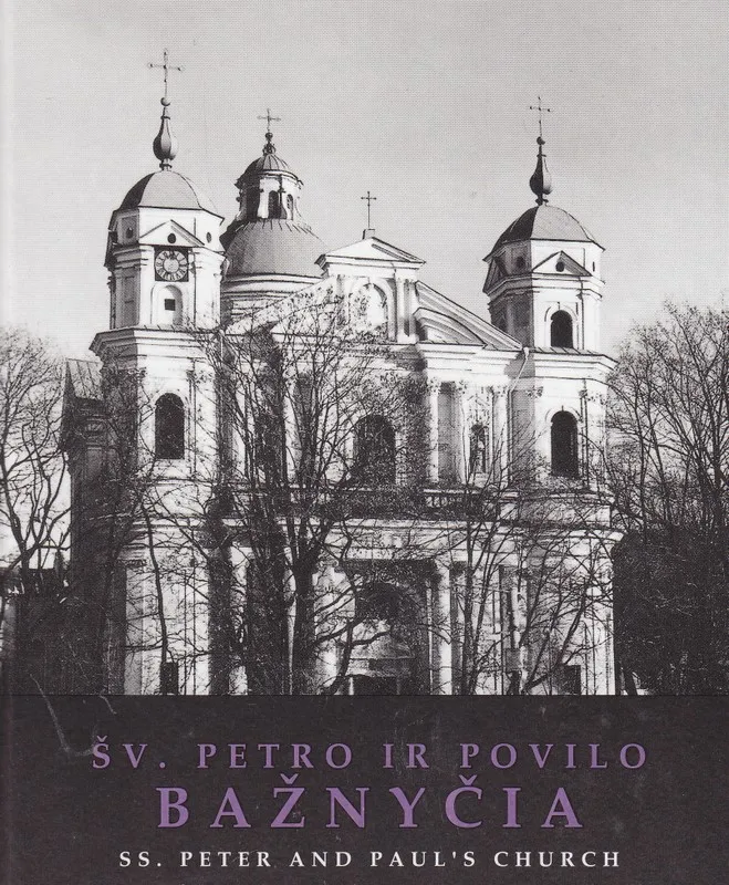 Šv. Petro ir Povilo bažnyčia. SS. Peter and Paul's Church