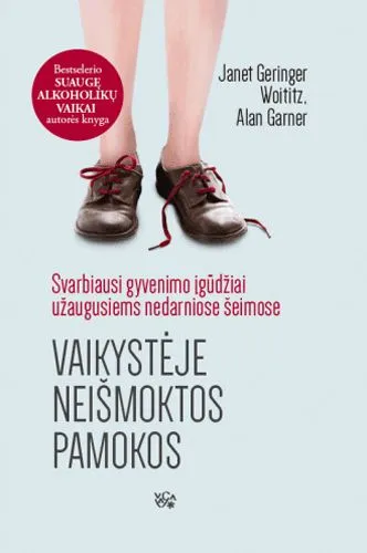 Vaikystėje neišmoktos pamokos