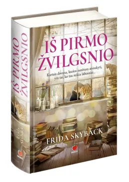 IŠ PIRMO ŽVILGSNIO