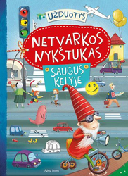 Netvarkos nykštukas. Saugus kelyje. Užduotys