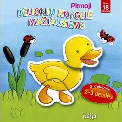 Pirmoji dėlionių knygelė mažiausiems. Ančiukas