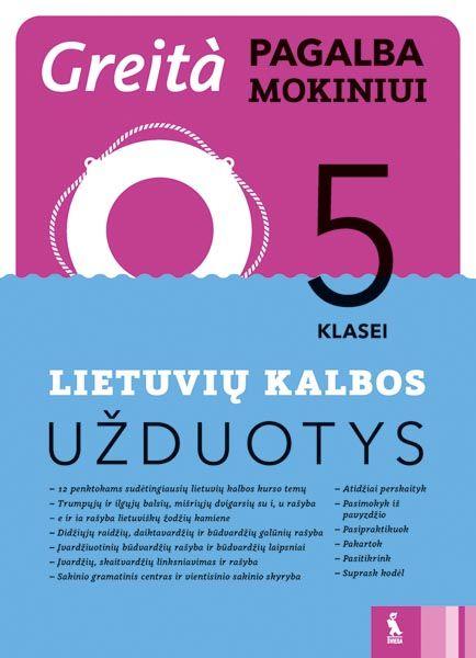 Lietuvių kalbos užduotys 5 klasei. Greita pagalba mokiniui