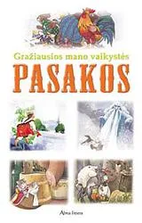 Gražiausios mano vaikystės pasakos