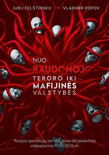 Nuo raudonojo teroro iki mafijinės valstybės