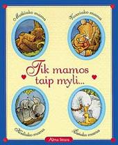 Tik mamos taip myli...