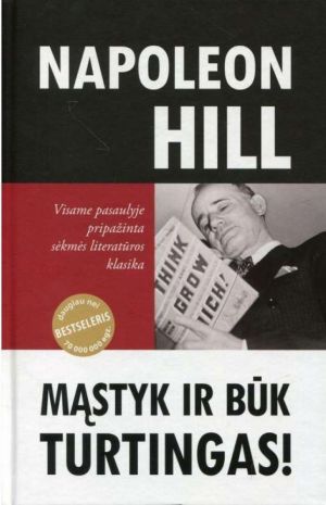 Mąstyk ir būk turtingas! Suklestėk per metus