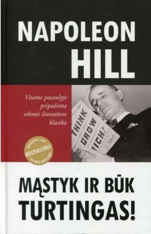 Mąstyk ir būk turtingas! Suklestėk per metus